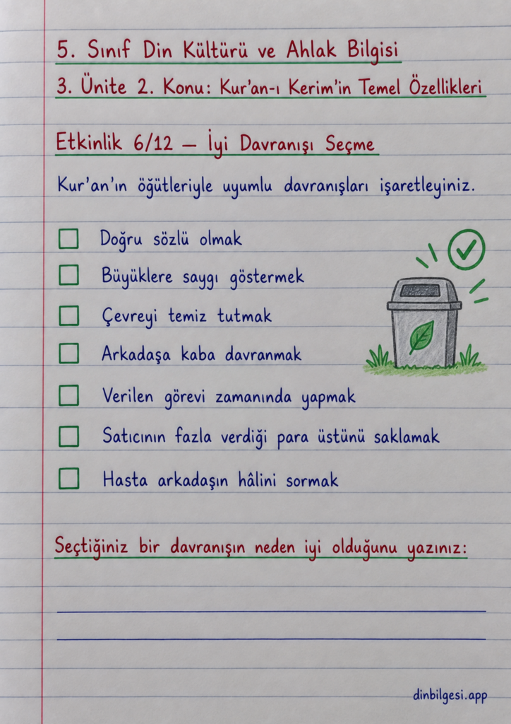 5. Sınıf Din Kültürü ve Ahlak Bilgisi – 3. Ünite Kur’an-ı Kerim – 2. Konu Kur’an-ı Kerim’in Temel Özellikleri – Etkinlik 6: İyi Davranışı Seçme