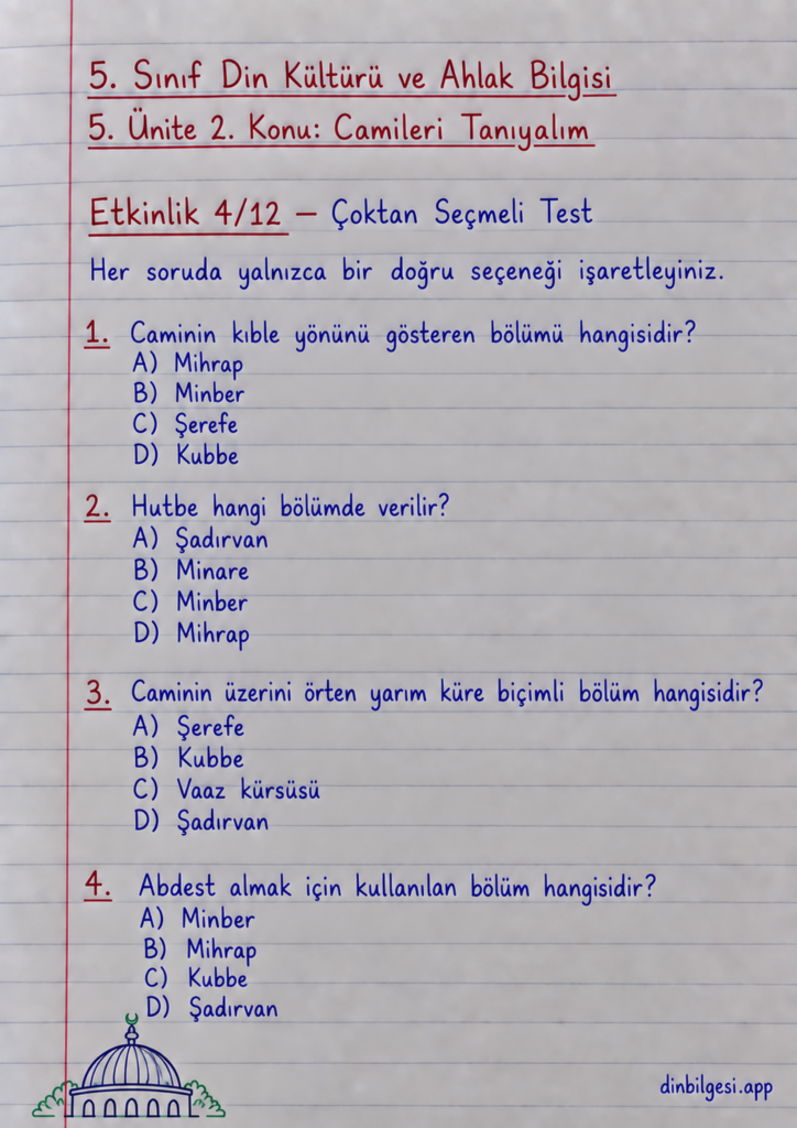 5. Sınıf Din Kültürü ve Ahlak Bilgisi – 5. Ünite Mimarimizde Dinî Motifler – 2. Konu Camileri Tanıyalım – Etkinlik 4: Çoktan Seçmeli Test