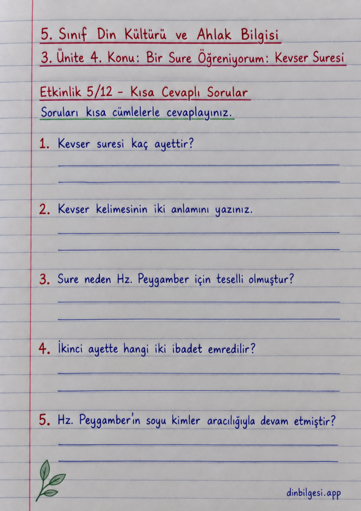 5. Sınıf Din Kültürü ve Ahlak Bilgisi – 3. Ünite Kur’an-ı Kerim – 4. Konu Bir Sure Öğreniyorum: Kevser Suresi – Etkinlik 5: Kısa Cevaplı Sorular