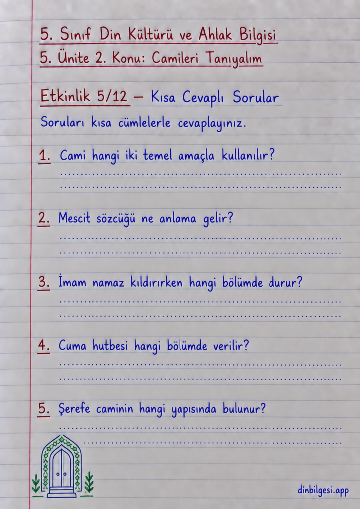 5. Sınıf Din Kültürü ve Ahlak Bilgisi – 5. Ünite Mimarimizde Dinî Motifler – 2. Konu Camileri Tanıyalım – Etkinlik 5: Kısa Cevaplı Sorular
