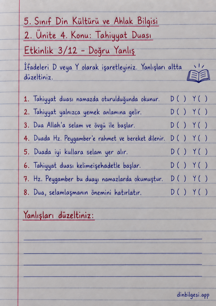 5. Sınıf Din Kültürü ve Ahlak Bilgisi – 2. Ünite Namaz – 4. Konu Bir Dua Öğreniyorum: Tahiyyat Duası – Etkinlik 3: Doğru Yanlış