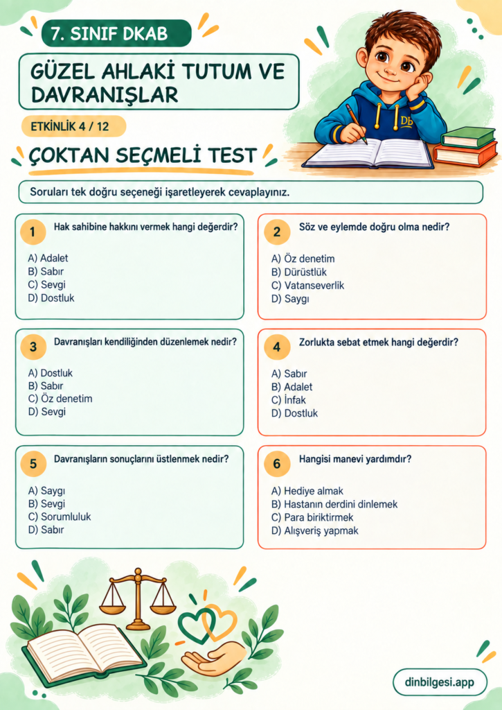 7. Sınıf Din Kültürü – 3. Ünite Ahlaki Davranışlar – 1. Konu Güzel Ahlaki Tutum ve Davranışlar – Etkinlik 04: Çoktan Seçmeli Test