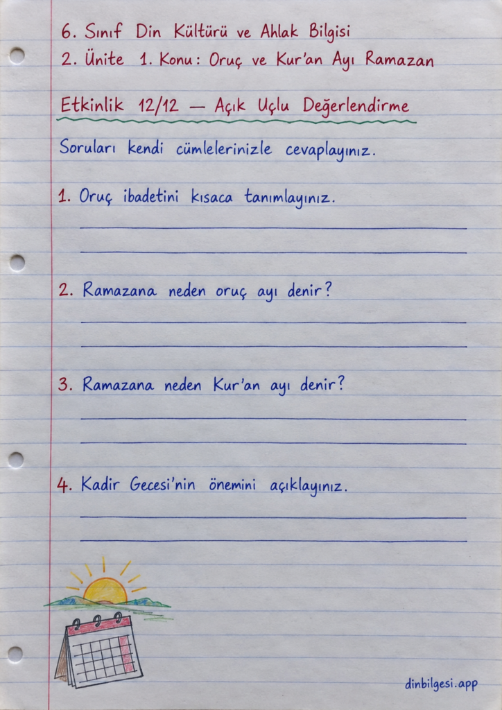6. Sınıf Din Kültürü ve Ahlak Bilgisi – 2. Ünite Ramazan ve Oruç – 1. Konu Oruç ve Kur’an Ayı Ramazan Konu Özeti ve Etkinlik 12: Açık Uçlu Değerlendirme