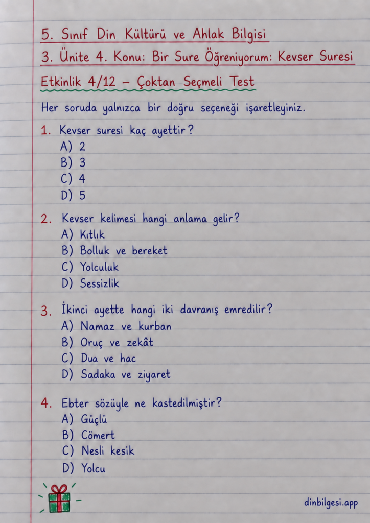 5. Sınıf Din Kültürü ve Ahlak Bilgisi – 3. Ünite Kur’an-ı Kerim – 4. Konu Bir Sure Öğreniyorum: Kevser Suresi – Etkinlik 4: Çoktan Seçmeli Test