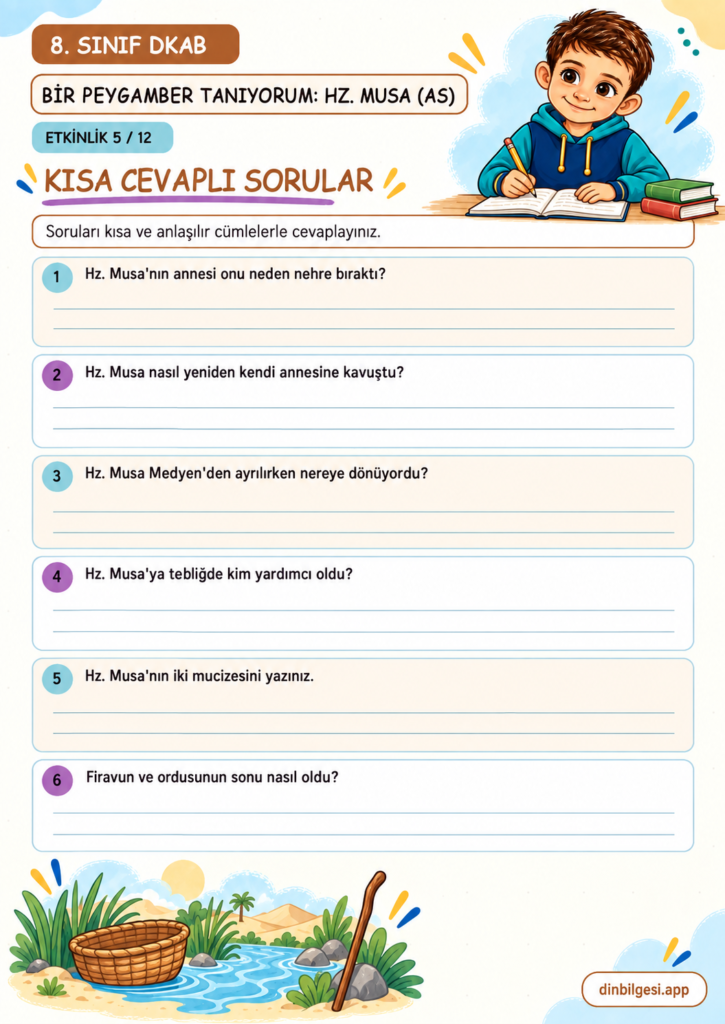 8. Sınıf Din Kültürü – 1. Ünite Kader İnancı – 4. Konu Bir Peygamber Tanıyorum: Hz. Musa (as) – Etkinlik 05: Kısa Cevaplı Sorular