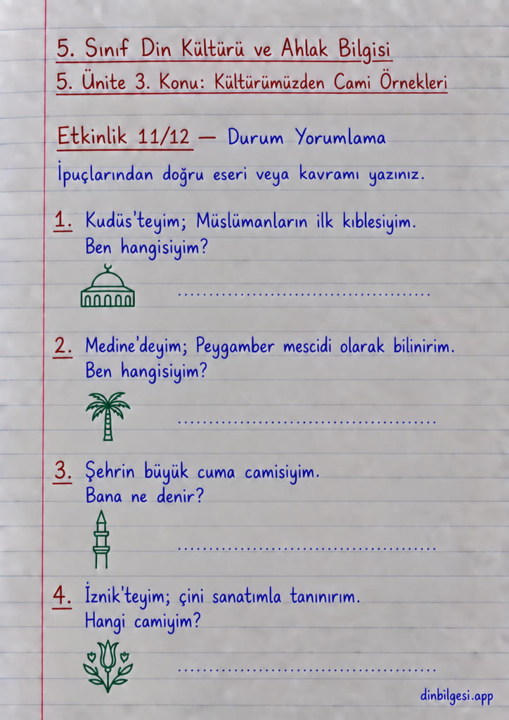 5. Sınıf Din Kültürü ve Ahlak Bilgisi – 5. Ünite Mimarimizde Dinî Motifler – 3. Konu Kültürümüzden Cami Örnekleri – Etkinlik 11: Durum Yorumlama