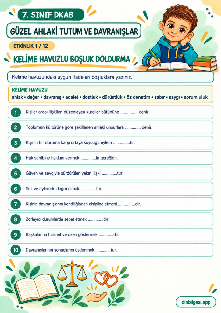7. Sınıf Din Kültürü – 3. Ünite Ahlaki Davranışlar – 1. Konu Güzel Ahlaki Tutum ve Davranışlar – Etkinlik 01: Kelime Havuzlu Boşluk Doldurma