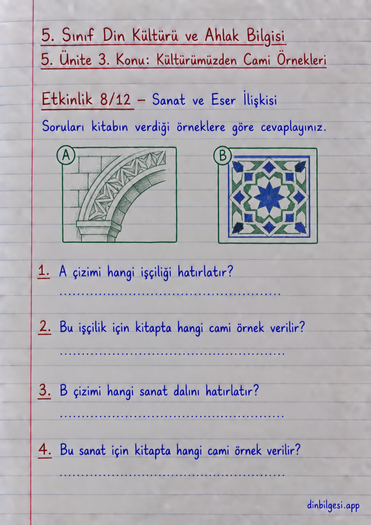 5. Sınıf Din Kültürü ve Ahlak Bilgisi – 5. Ünite Mimarimizde Dinî Motifler – 3. Konu Kültürümüzden Cami Örnekleri – Etkinlik 8: Sanat ve Eser İlişkisi