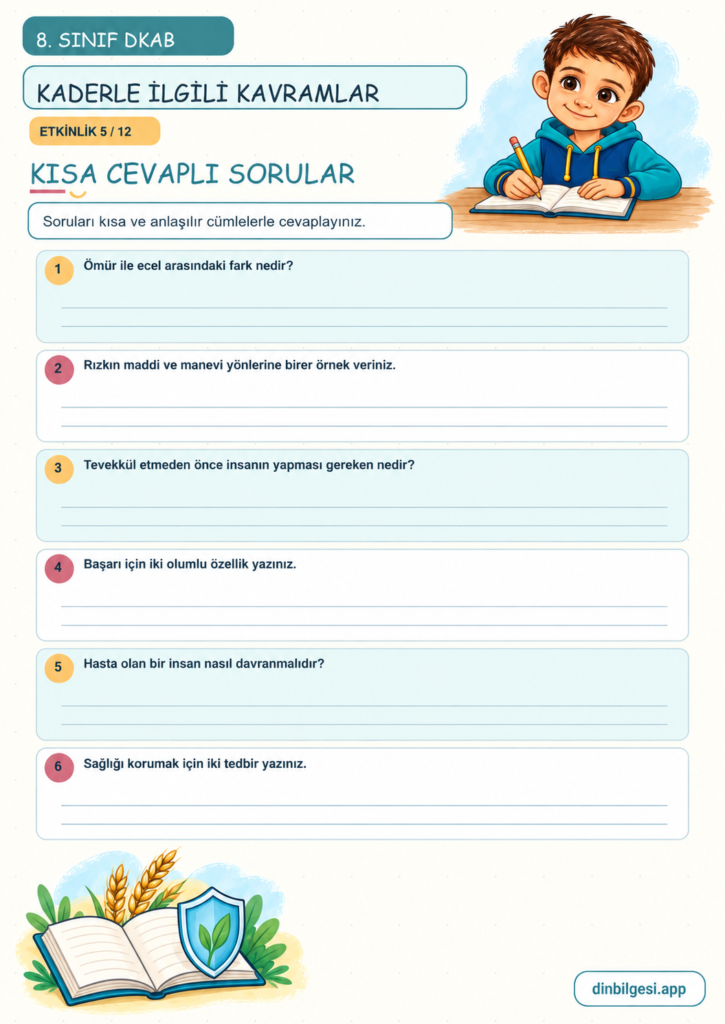 8. Sınıf Din Kültürü – 1. Ünite Kader İnancı – 3. Konu Kaderle İlgili Kavramlar – Etkinlik 05: Kısa Cevaplı Sorular