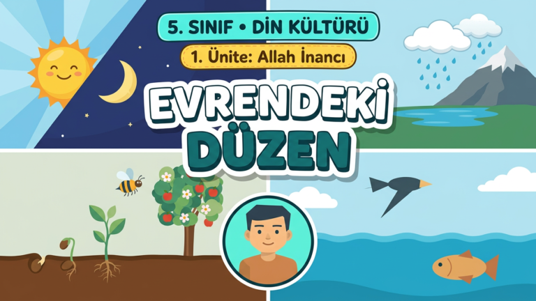 5. Sınıf Din Kültürü | Evrendeki Mükemmel Düzen | 1. Ünite: Allah İnancı