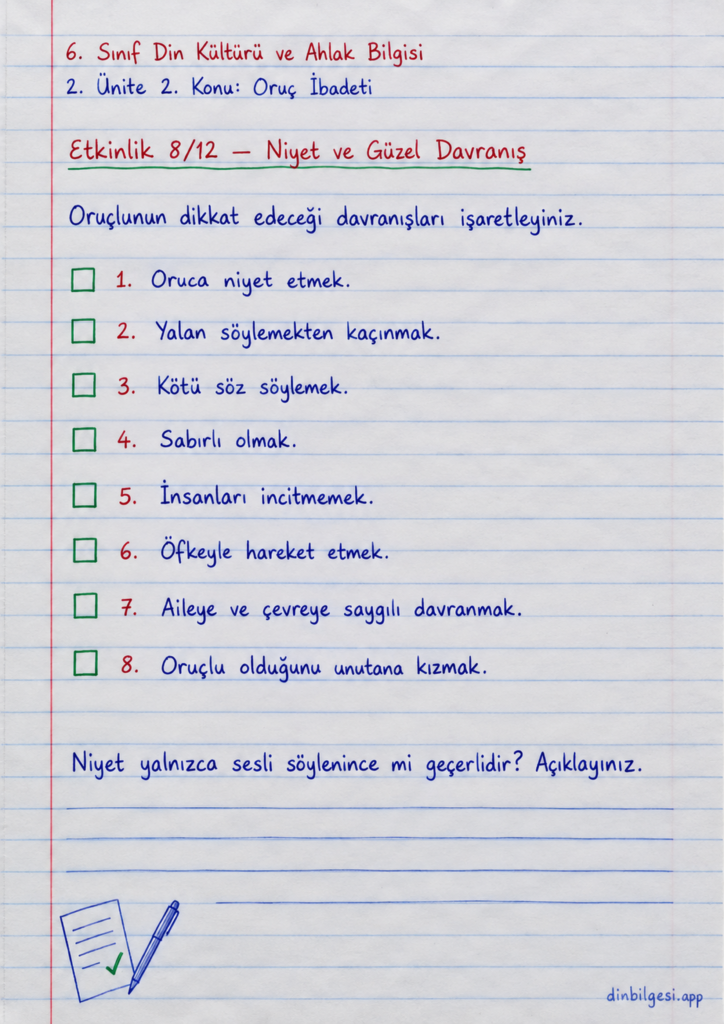 6. Sınıf Din Kültürü ve Ahlak Bilgisi – 2. Ünite Ramazan ve Oruç – 2. Konu Oruç İbadeti Konu Özeti ve Etkinlik 8: Niyet ve Güzel Davranış