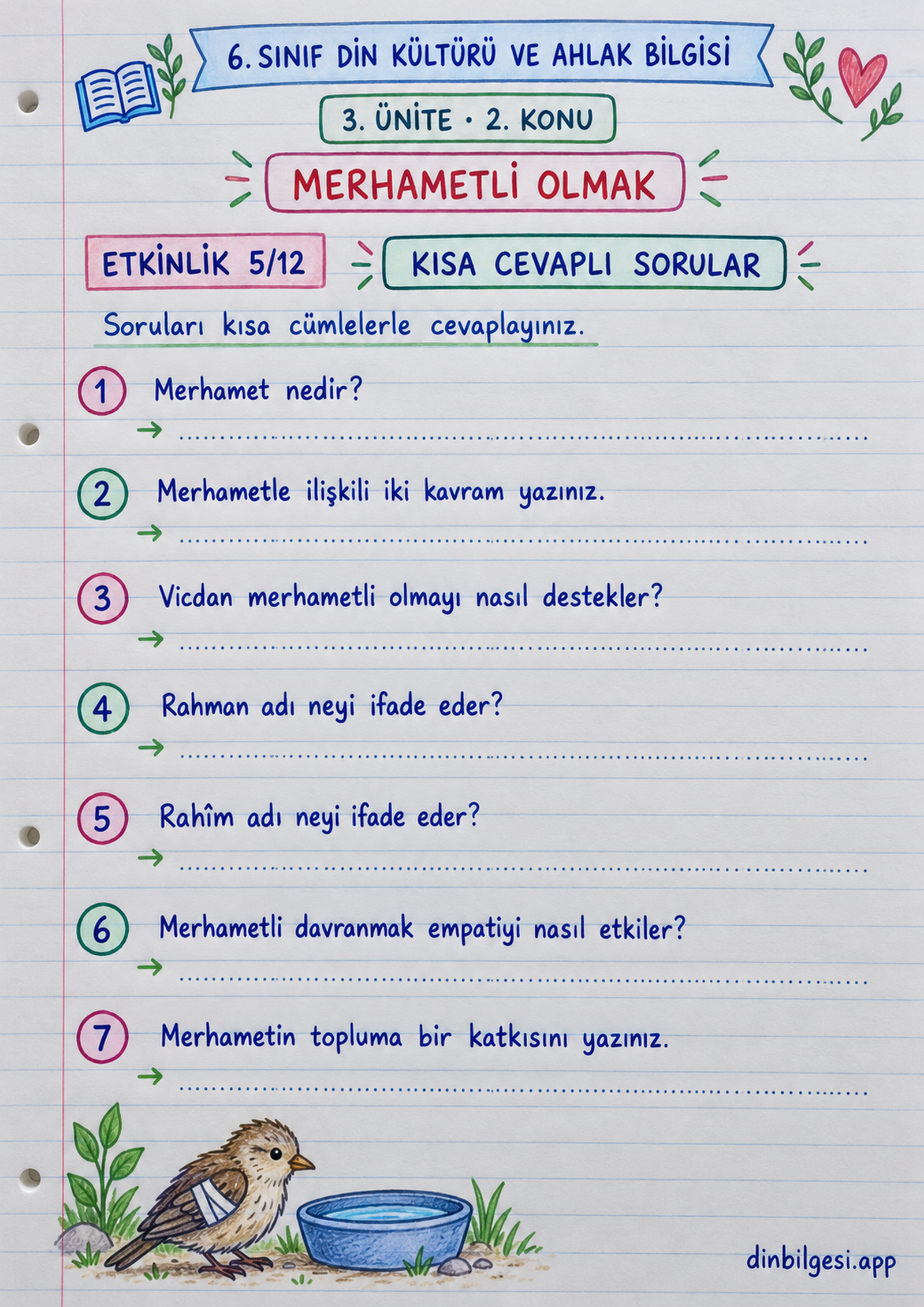 6. Sınıf Din Kültürü ve Ahlak Bilgisi – 3. Ünite Ahlaki Davranışlar – 2. Konu Merhametli Olmak Konu Özeti ve Etkinlik 5: Kısa Cevaplı Sorular