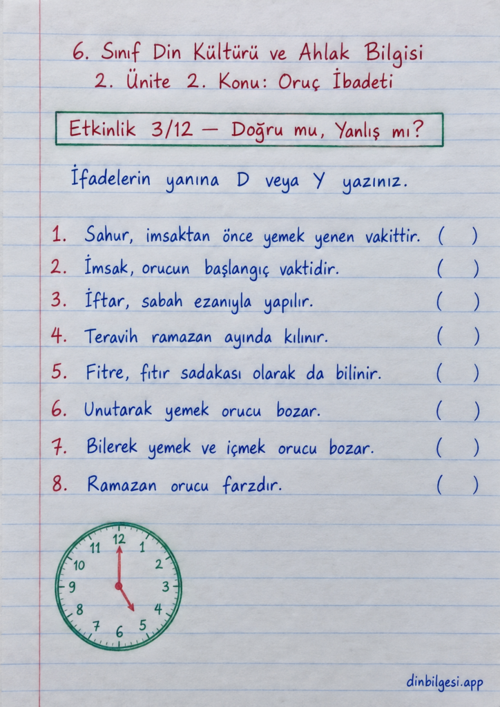 6. Sınıf Din Kültürü ve Ahlak Bilgisi – 2. Ünite Ramazan ve Oruç – 2. Konu Oruç İbadeti Konu Özeti ve Etkinlik 3: Doğru mu Yanlış mı