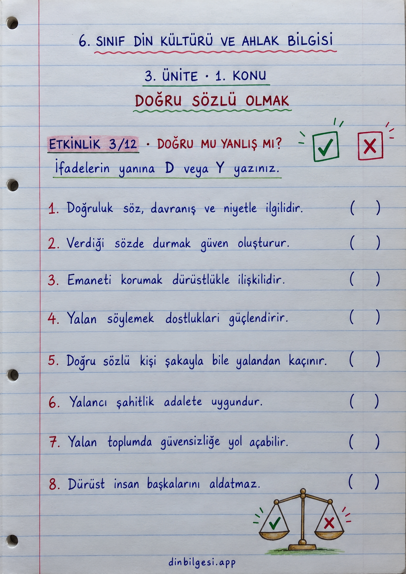6. Sınıf Din Kültürü ve Ahlak Bilgisi – 3. Ünite Ahlaki Davranışlar – 1. Konu Doğru Sözlü Olmak Konu Özeti ve Etkinlik 3: Doğru mu Yanlış mı